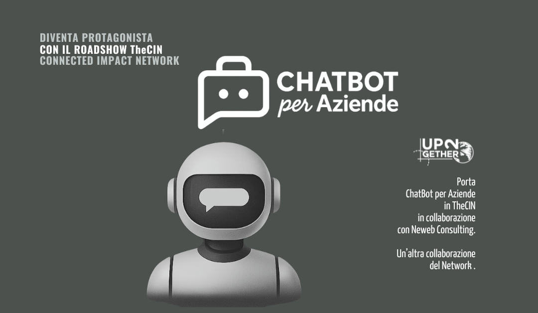 Chatbot per Aziende ottimizza il lavoro per i Protagonisti TheCIN